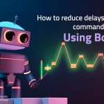 Reducing Order Execution Delay Using Bots