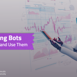 Stock Trading Bots: How to Develop and Use Them