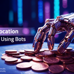 Capital Allocation Strategies Using Bots in Financial Markets
